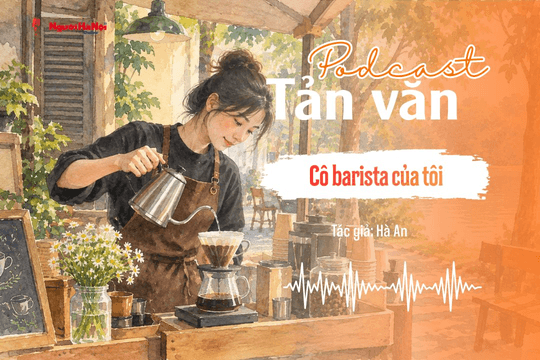[Podcast] Tản văn: Cô barista của tôi