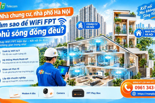 Làm sao để WiFi FPT phủ sóng đồng đều?