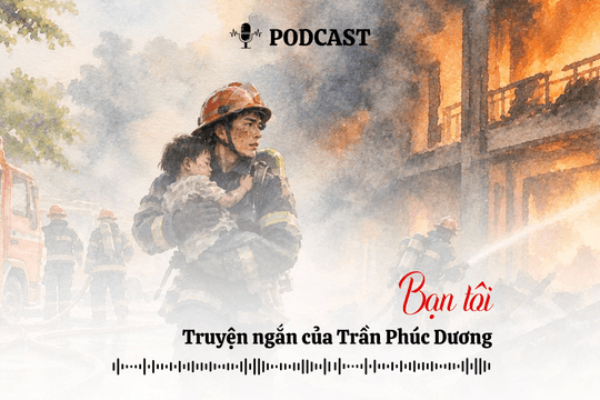 [Podcast] Truyện ngắn: Bạn tôi (Kỳ 1)