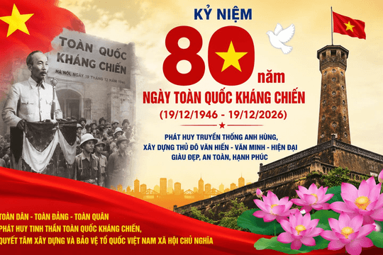 80 năm Ngày Toàn quốc kháng chiến: Viết tiếp bản hùng ca bất tử trong thời đại mới