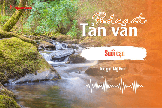 [Podcast] Tản văn: Suối cạn