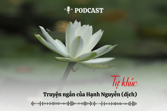 [Podcast] Truyện ngắn: Tự khúc