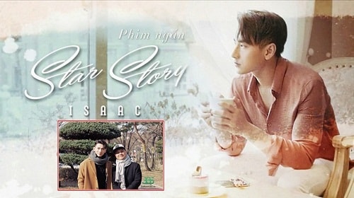 Isaac gửi lời chúc mừng sinh nhật quản lý và hé mở tập cuối phim ngắn ‘Star Story’