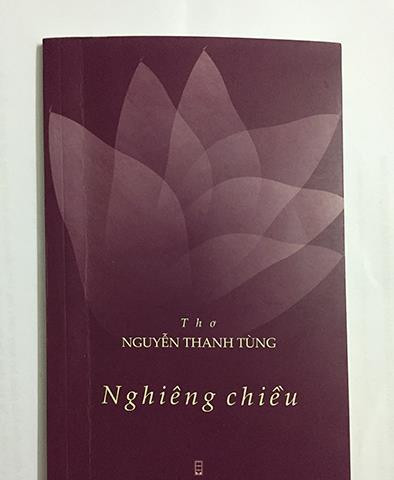 Nhà thơ Nguyễn Thanh Tùng: "Tập yêu" trong "Nghiêng chiều"