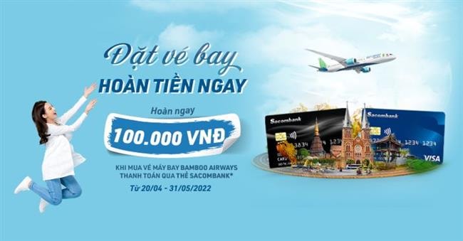 Tặng ngay 100.000 đồng khi mua vé Bamboo Airways bằng thẻ Sacombank