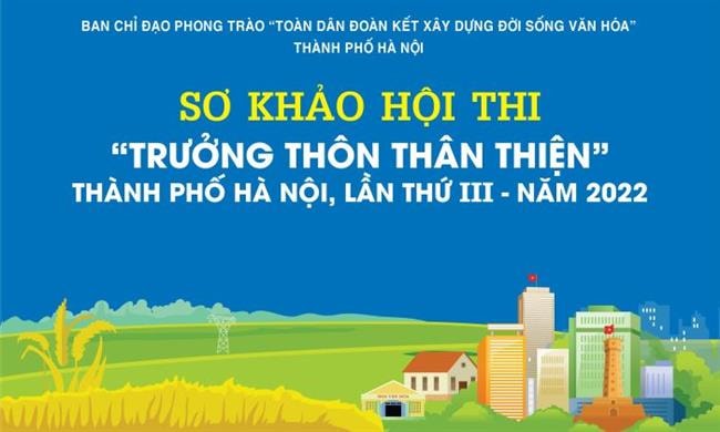 Chuẩn bị khai mạc Hội thi “Trưởng thôn thân thiện” thành phố Hà Nội lần thứ III - năm 2022.