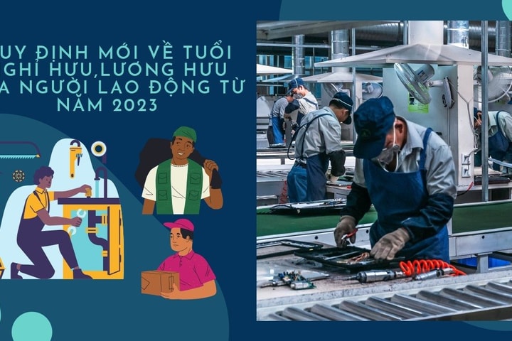 [Infographic] Quy định mới về tuổi nghỉ hưu của người lao động năm 2023