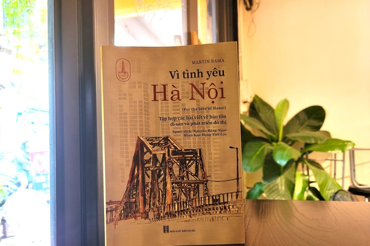 “Vì tình yêu Hà Nội”: Câu chuyện về bảo tồn di sản và phát triển đô thị