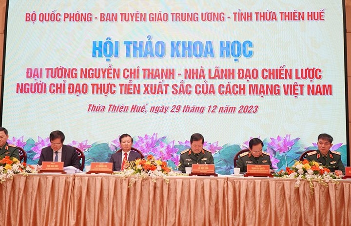 “Đại tướng Nguyễn Chí Thanh - nhà lãnh đạo chiến lược, xuất sắc của cách mạng Việt Nam”