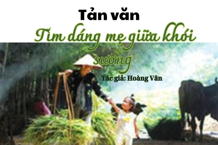 [Podcast] Tìm dáng mẹ giữa khói sương