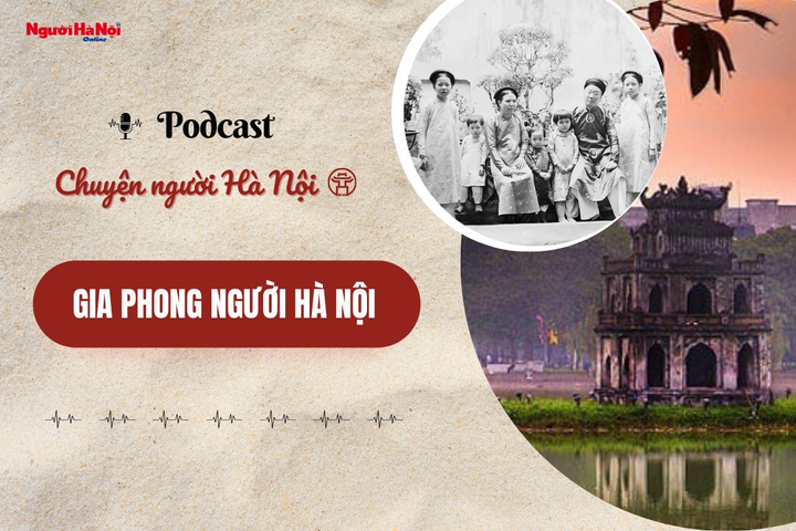 [Podcast] Gia phong người Hà Nội