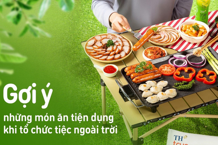 Cùng TH true FOOD biến tấu những món ăn ngon, tiện lợi cho bữa tiệc ngoài trời