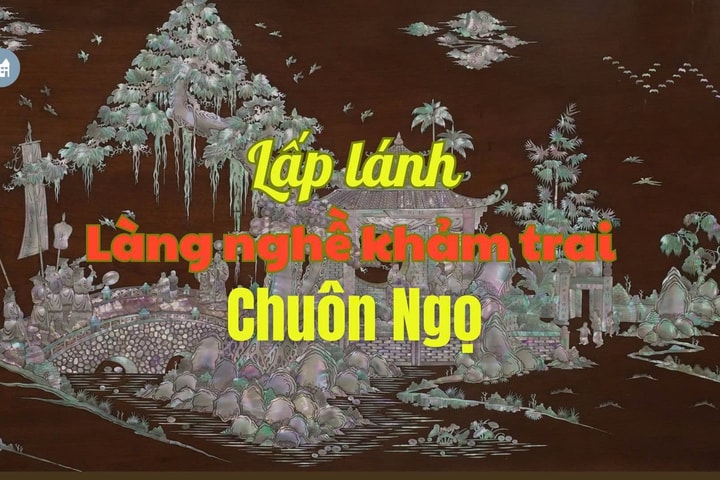 [Video] Lấp lánh làng nghề khảm trai Chuôn Ngọ