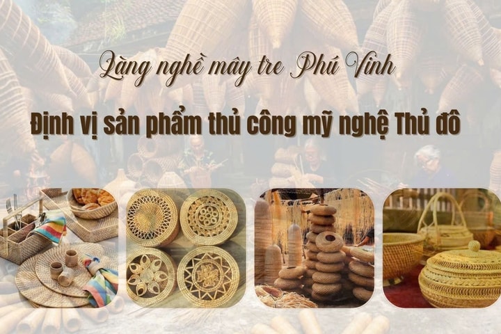 [Video] Làng nghề mây tre Phú Vinh: Định vị sản phẩm thủ công mỹ nghệ Thủ đô