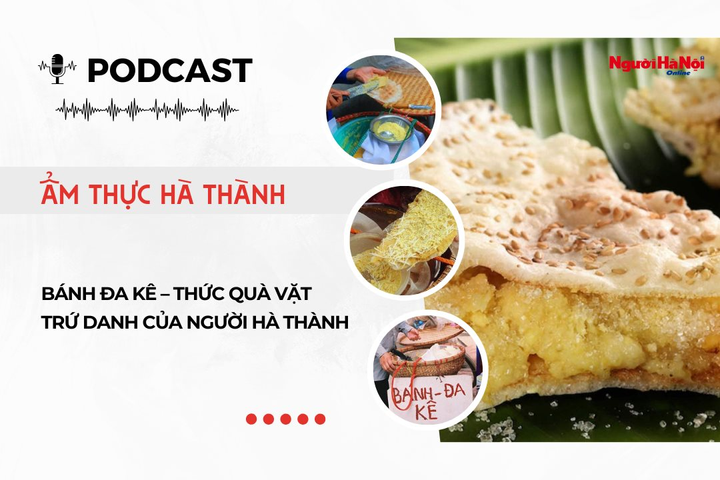 [Podcast] Bánh đa kê – Thức quà vặt trứ danh của người Hà thành