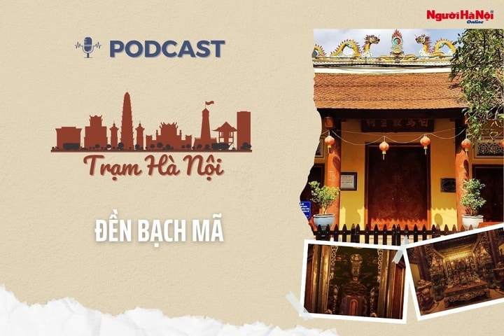 [Podcast] Đền Bạch Mã – Nơi lưu giữ hồn Thăng Long xưa