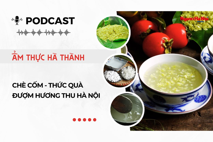 [Podcast] Chè cốm – Thức quà đượm hương thu Hà Nội