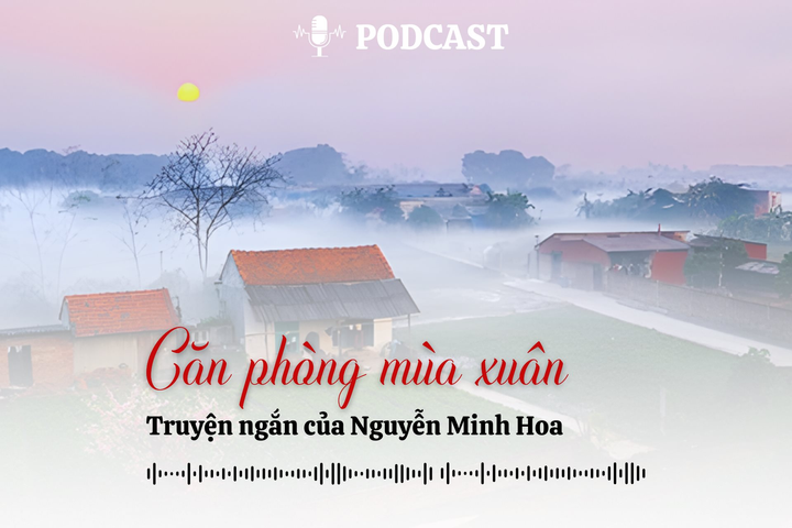 [Podcast] Truyện ngắn: Căn phòng mùa xuân