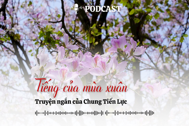 [Podcast] Truyện ngắn: Tiếng của mùa xuân