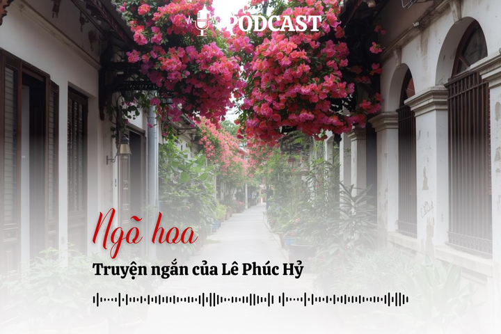 [Podcast] Truyện ngắn: Ngõ hoa