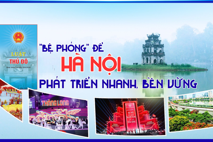 “Bệ phóng” để Hà Nội phát triển nhanh, bền vững