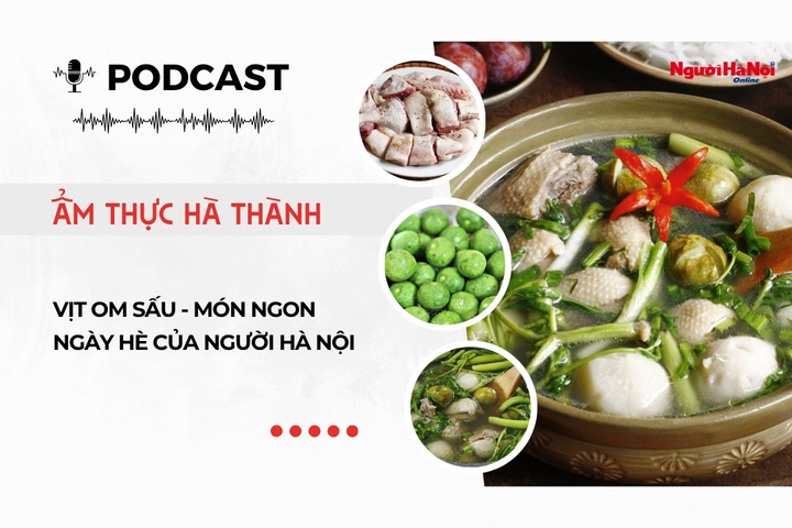 [Podcast] Vịt om sấu – Món ngon ngày hè của người Hà Nội