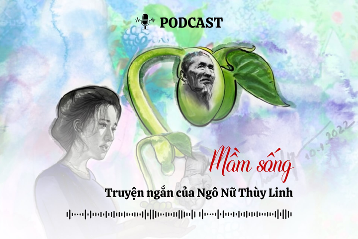 [Podcast] Truyện ngắn: Mầm sống