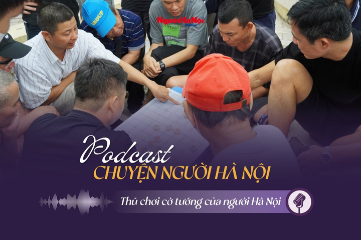 [Podcast] Thú chơi cờ tướng của người Hà Nội