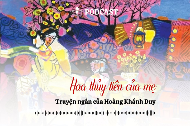 [Podcast] Truyện ngắn: Hoa thủy tiên của mẹ (Kỳ 1)