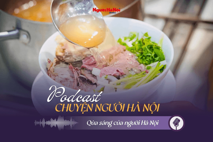 [Podcast] Quà sáng của người Hà Nội