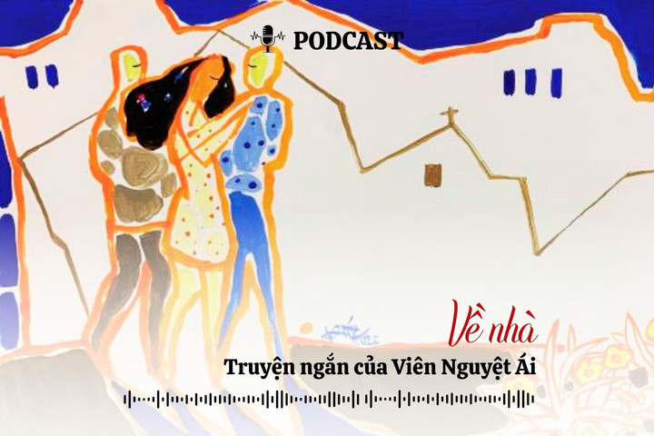 [Podcast] Truyện ngắn: Về nhà (Kỳ 2)
