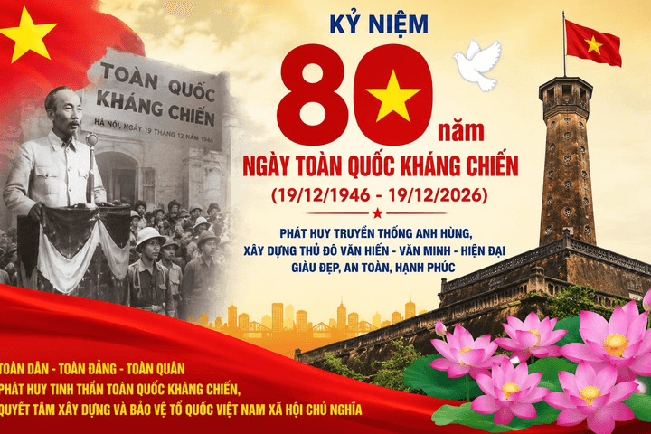 80 năm Ngày Toàn quốc kháng chiến: Viết tiếp bản hùng ca bất tử trong thời đại mới